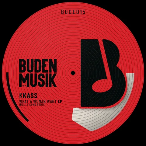 BUDE015 What a Woman Want EP von KKASS